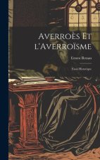 Averro?s et l'Averro?sme: Essai Historique