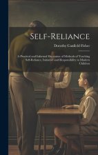 Self-Reliance: A Practical and Informal Discussion of Methods of Teaching Self-Reliance, Initiative and Responsibility to Modern Chil