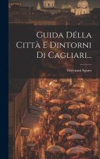 Guida Délla Citt? E Dintorni Di Cagliari...