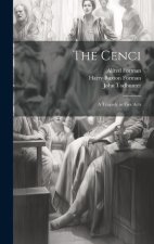 The Cenci: A Tragedy in Five Acts