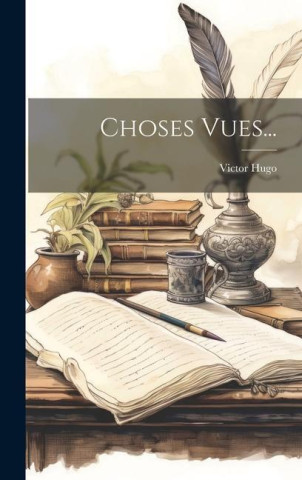 Choses Vues...