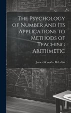 The Psychology of Number and Its Applications to Methods of Teaching Arithmetic
