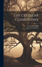 The Cellular Cosmogony