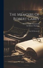 The Memoirs Of Robert Carey: Earl Of Monmouth