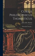 Cursus Philosophicus Thomisticus: Philosophia Naturalis...