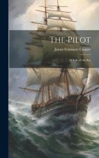 The Pilot: A Tale of the Sea