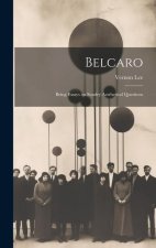 Belcaro: Being Essays on Sundry Aesthetical Questions