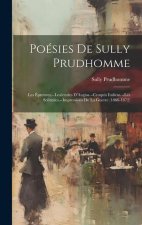 Poésies De Sully Prudhomme: Les Épreuves.--Lesécuries D'Augias.--Croquis Italiens.--Les Solitudes.--Impressions De La Guerre (1866-1872)