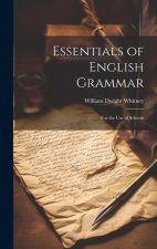 Essentials of English Grammar: For the Use of Schools