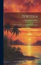 Tortola: A Quaker Experiment of Long ago in the Tropics