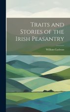 Traits and Stories of the Irish Peasantry