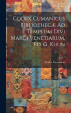 Codex Cumanicus Bibliothec? Ad Templum Divi Marci Venetiarum, Ed. G. Kuun