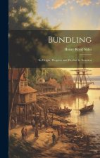 Bundling: Its Origin, Progress and Decline in America