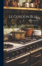 Le Cordon Bleu: Nouvelle Cuisini?re Bourgeoise...