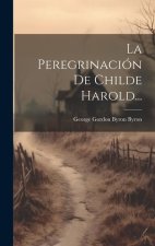 La Peregrinación De Childe Harold...