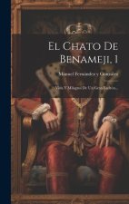 El Chato De Benameji, 1: Vida Y Milagros De Un Gran Ladrón...
