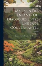 Magasin Des Enfants Ou Dialogues Entre Une Sage Gouvernante...