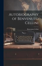 Autobiography of Benvenuto Cellini