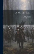 La Sorci?re; the Witch of the Middle Ages