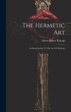 The Hermetic Art: An Introduction To The Art Of Alchemy