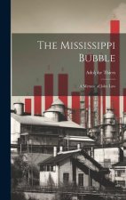 The Mississippi Bubble: A Memoir of John Law