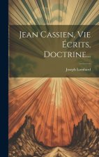 Jean Cassien, Vie Écrits, Doctrine...