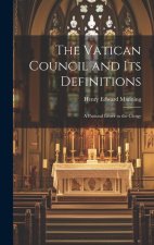 The Vatican Council and Its Definitions: A Pastoral Letter to the Clergy