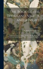 The Book of the Thousand Nights and a Night; Translated From the Arabic / by R. F. Burton. Reprinted From the Original ed. and Edited by Leonard G. Sm