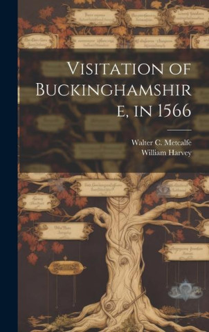 Visitation of Buckinghamshire, in 1566