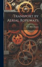 Transport by Aerial Ropeways