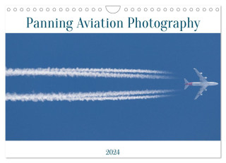 Panning Aviation Photography (Wall Calendar 2024 DIN A4 landscape), CALVENDO 12 Month Wall Calendar