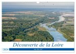 Découverte de la Loire vue du ciel (Calendrier mural 2024 DIN A3 vertical), CALVENDO calendrier mensuel