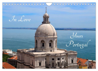 In Love - Yours - Portugal (Wall Calendar 2024 DIN A4 landscape), CALVENDO 12 Month Wall Calendar