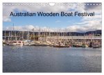Australian wooden boat festival (Wall Calendar 2024 DIN A4 landscape), CALVENDO 12 Month Wall Calendar