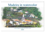 Madeira in watercolor (Wall Calendar 2024 DIN A4 landscape), CALVENDO 12 Month Wall Calendar