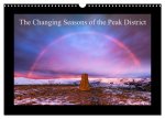 The Changing Seasons of the Peak District (Wall Calendar 2024 DIN A3 landscape), CALVENDO 12 Month Wall Calendar