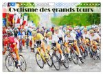 Cyclisme des grands tours (Calendrier mural 2024 DIN A4 vertical), CALVENDO calendrier mensuel