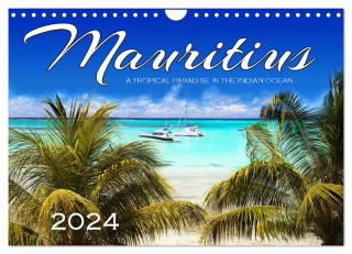 Mauritius A Tropical Paradise in The Indian Ocean (Wall Calendar 2024 DIN A4 landscape), CALVENDO 12 Month Wall Calendar