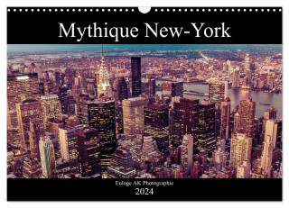 Mythique New-York (Calendrier mural 2024 DIN A3 vertical), CALVENDO calendrier mensuel