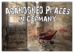 Abandoned Places in Germany (Wall Calendar 2024 DIN A3 landscape), CALVENDO 12 Month Wall Calendar