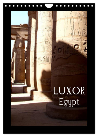 Luxor - Egypt (Wall Calendar 2024 DIN A4 portrait), CALVENDO 12 Month Wall Calendar