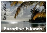 Bora Bora, Paradise islands (Wall Calendar 2024 DIN A3 landscape), CALVENDO 12 Month Wall Calendar
