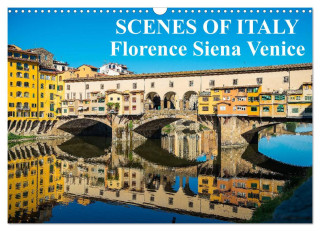 Scenes of Italy Florence Siena Venice (Wall Calendar 2024 DIN A3 landscape), CALVENDO 12 Month Wall Calendar