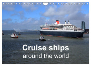 Cruise ships around the world (Wall Calendar 2024 DIN A4 landscape), CALVENDO 12 Month Wall Calendar