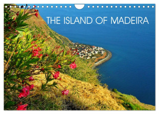 THE ISLAND OF MADEIRA (Wall Calendar 2024 DIN A4 landscape), CALVENDO 12 Month Wall Calendar