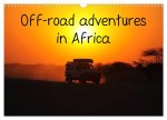 Off-road adventures in Africa (Wall Calendar 2024 DIN A3 landscape), CALVENDO 12 Month Wall Calendar