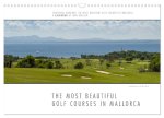 Emotional Moments: The most beautiful golf courses in Mallorca. / UK-Version (Wall Calendar 2024 DIN A3 landscape), CALVENDO 12 Month Wall Calendar