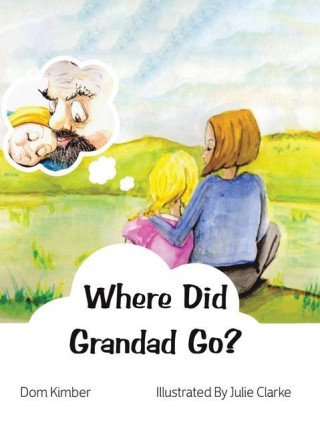 Where Did Grandad Go?