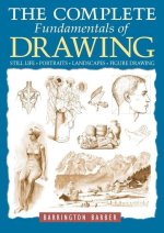 The Complete Fundamentals of Drawing: Still Life, Figure Drawing, Landscapes & Portraits
