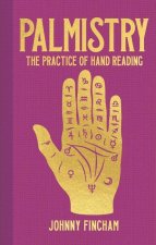 Palmistry: The Practice of Hand Reading